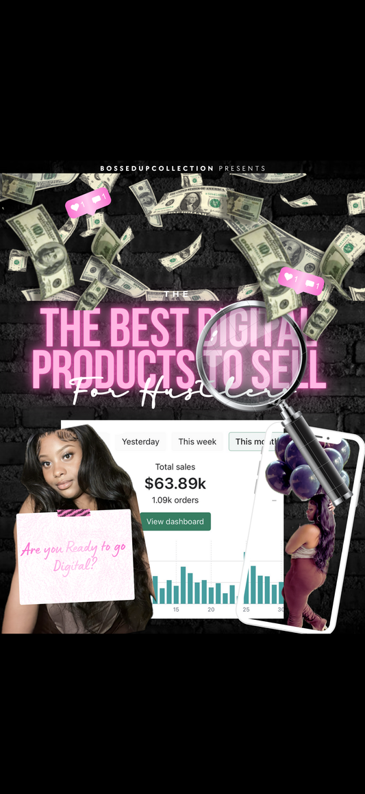 The Best Digital Products To Sell For Hustlers!